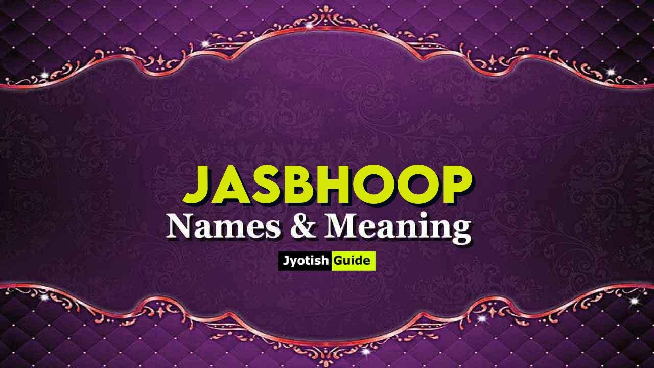jasbhoop name meaning