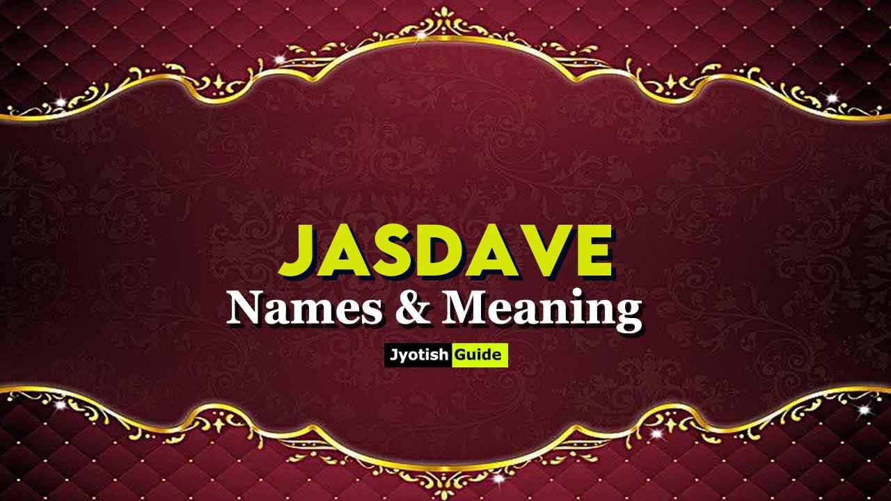 jasdave name meaning