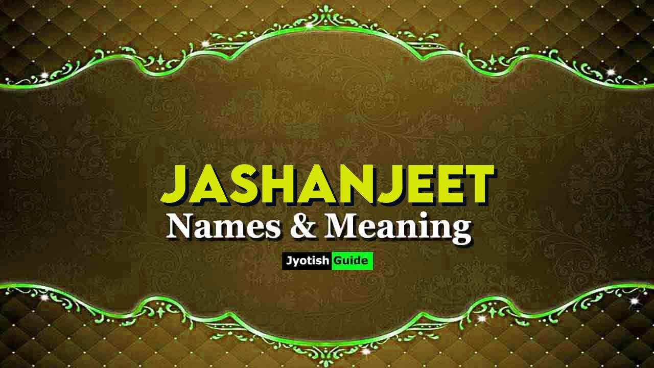jashanjeet name meaning