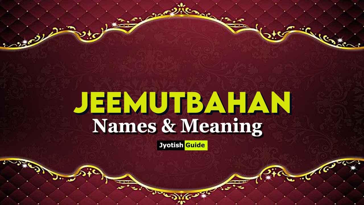jeemutbahan name meaning