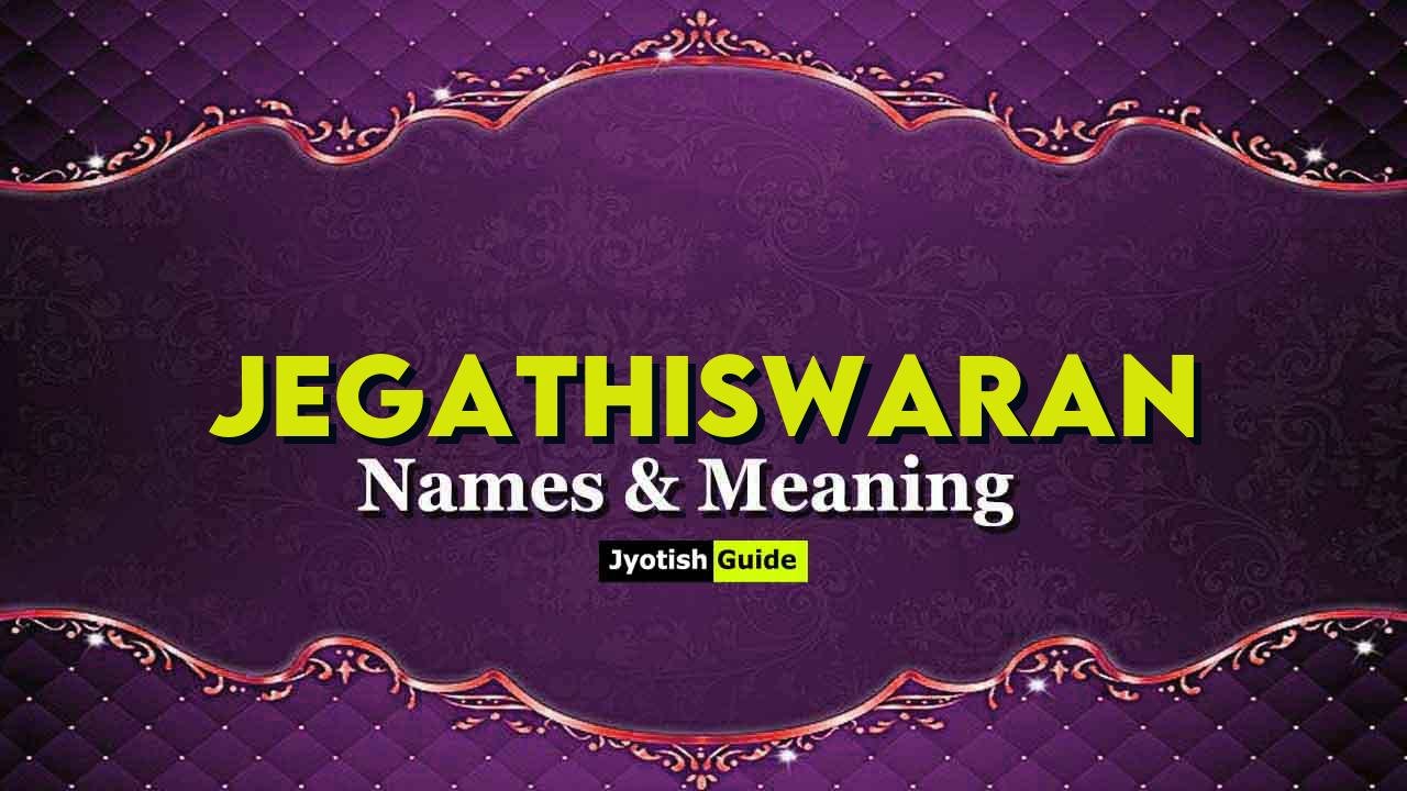 jegathiswaran name meaning