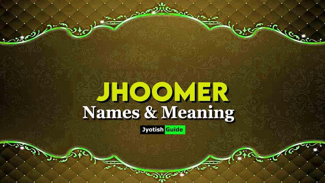 jhoomer name meaning
