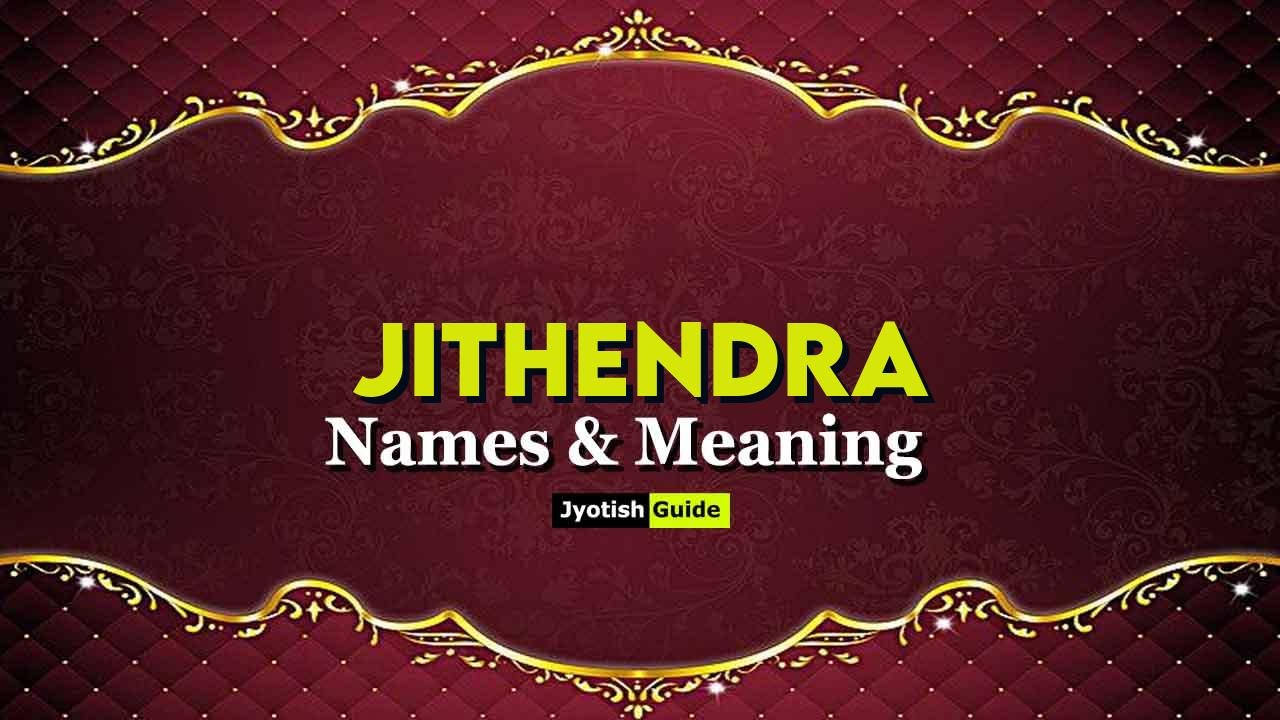 jithendra name meaning