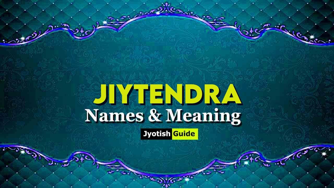 jiytendra name meaning