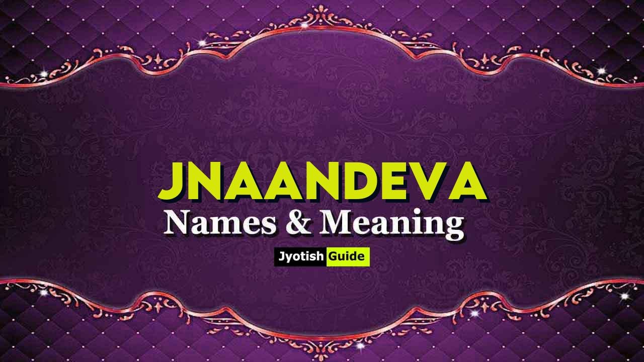 jnaandeva name meaning