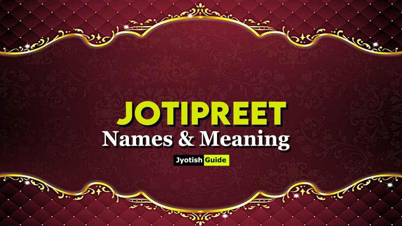 jotipreet name meaning