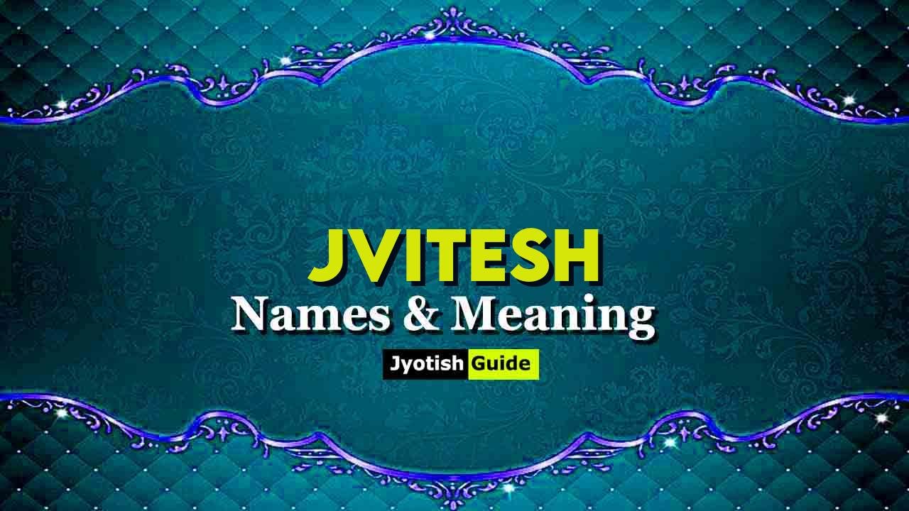 jvitesh name meaning