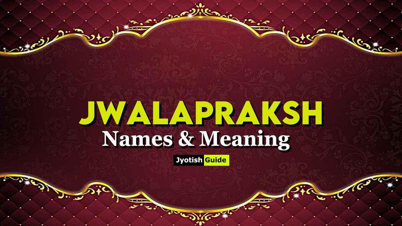 jwalapraksh name meaning