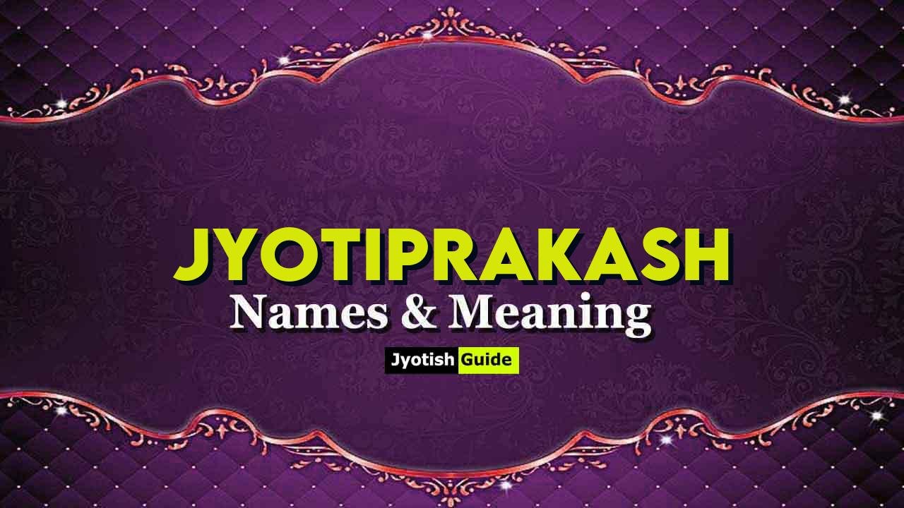 jyotiprakash name meaning