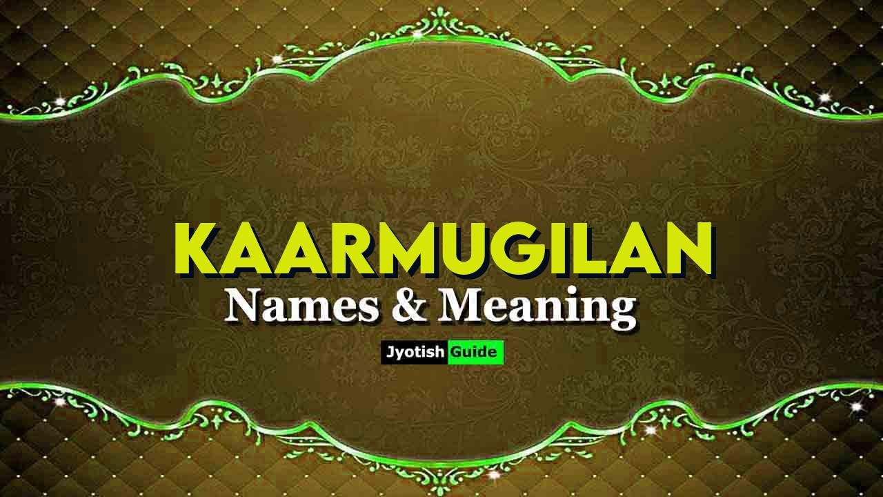 kaarmugilan name meaning