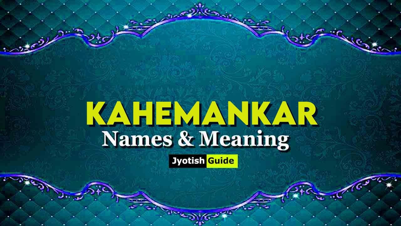 kahemankar name meaning