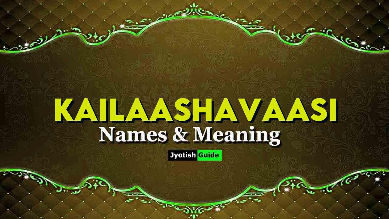 kailaashavaasi name meaning