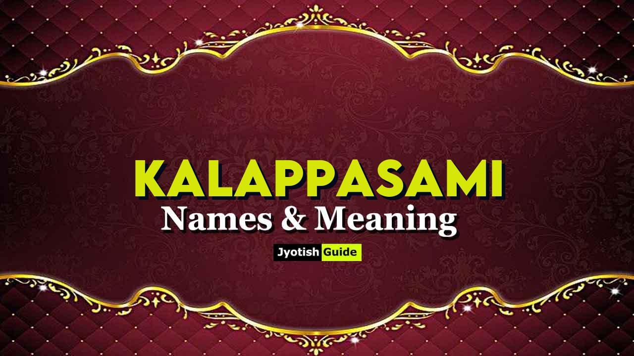 kalappasami name meaning