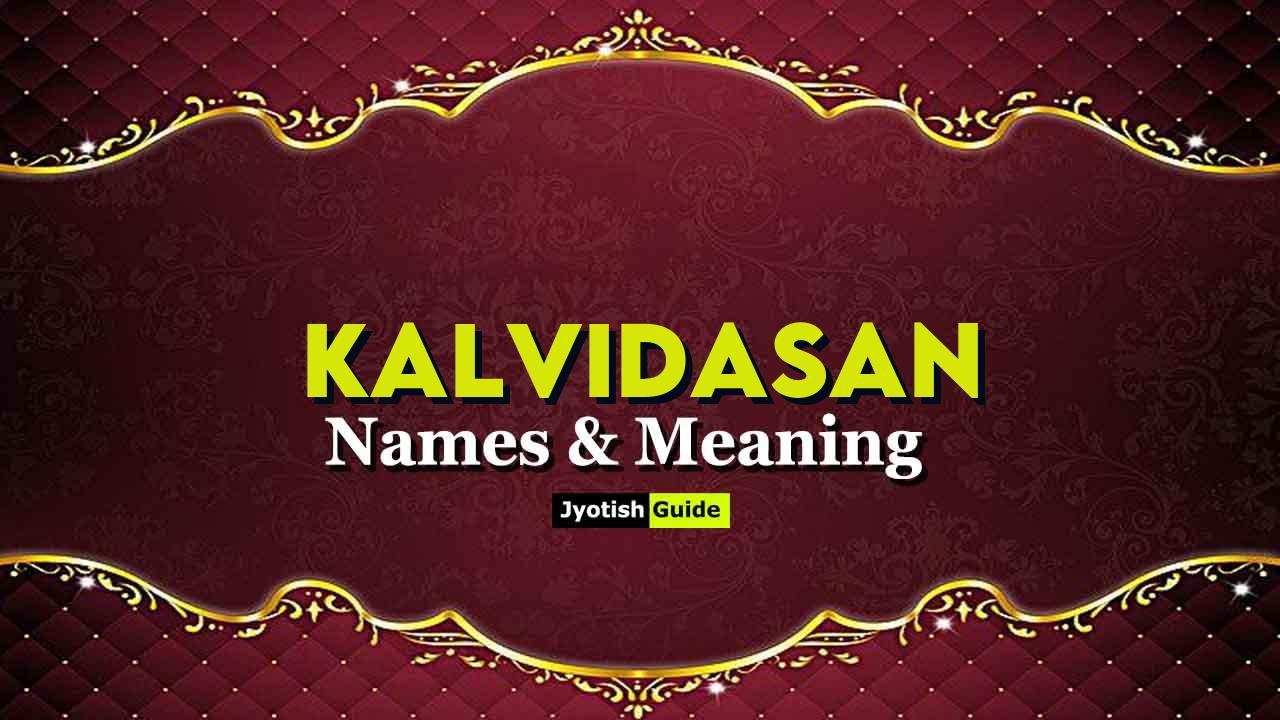 kalvidasan name meaning