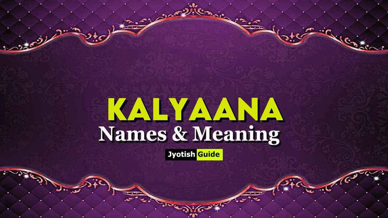 kalyaana name meaning