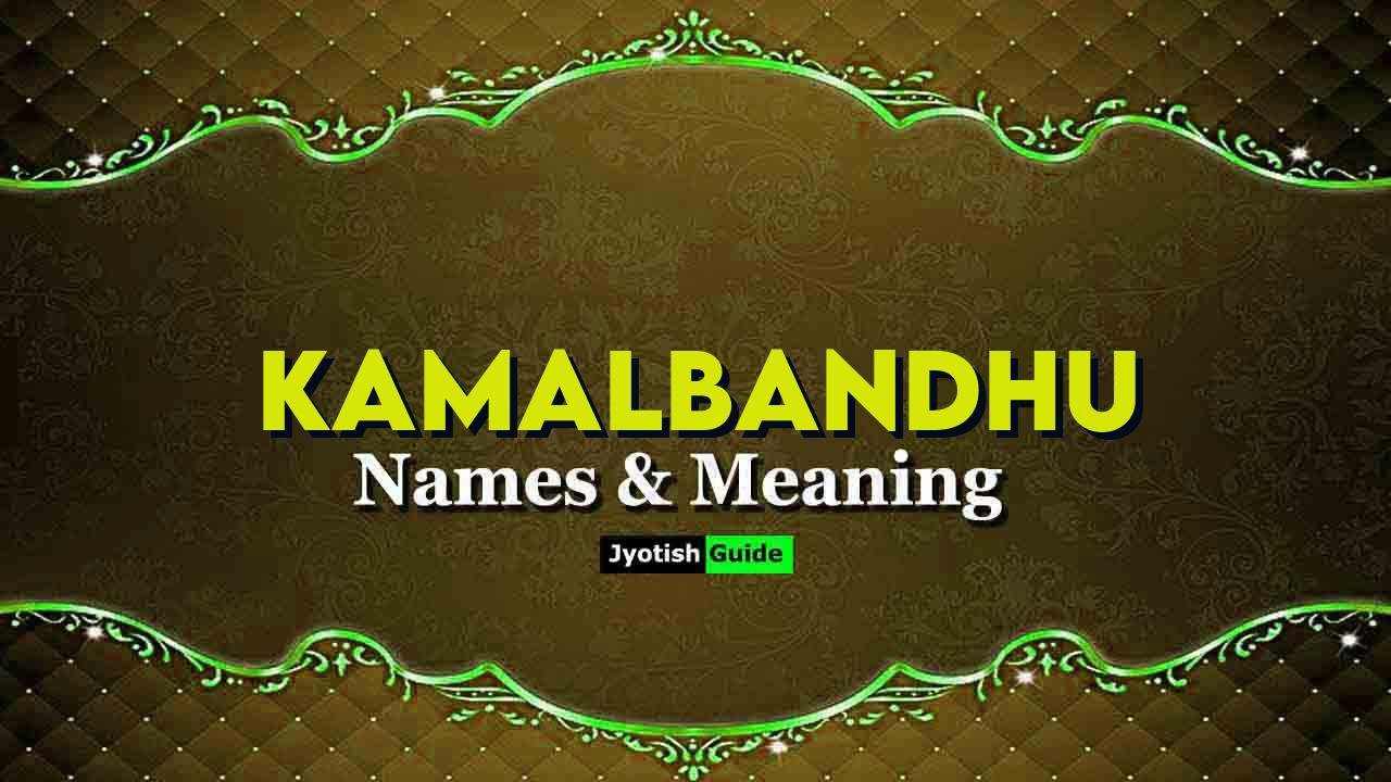 kamalbandhu name meaning