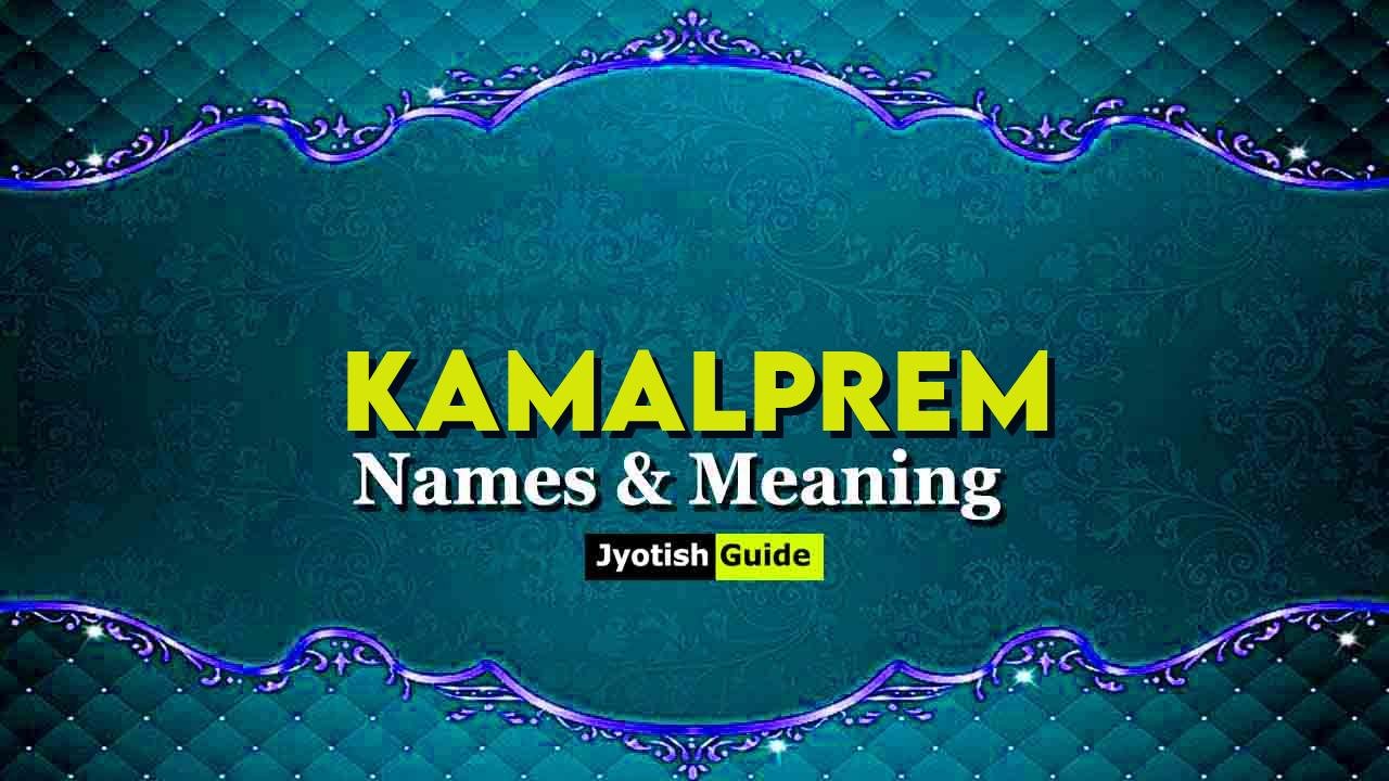 kamalprem name meaning