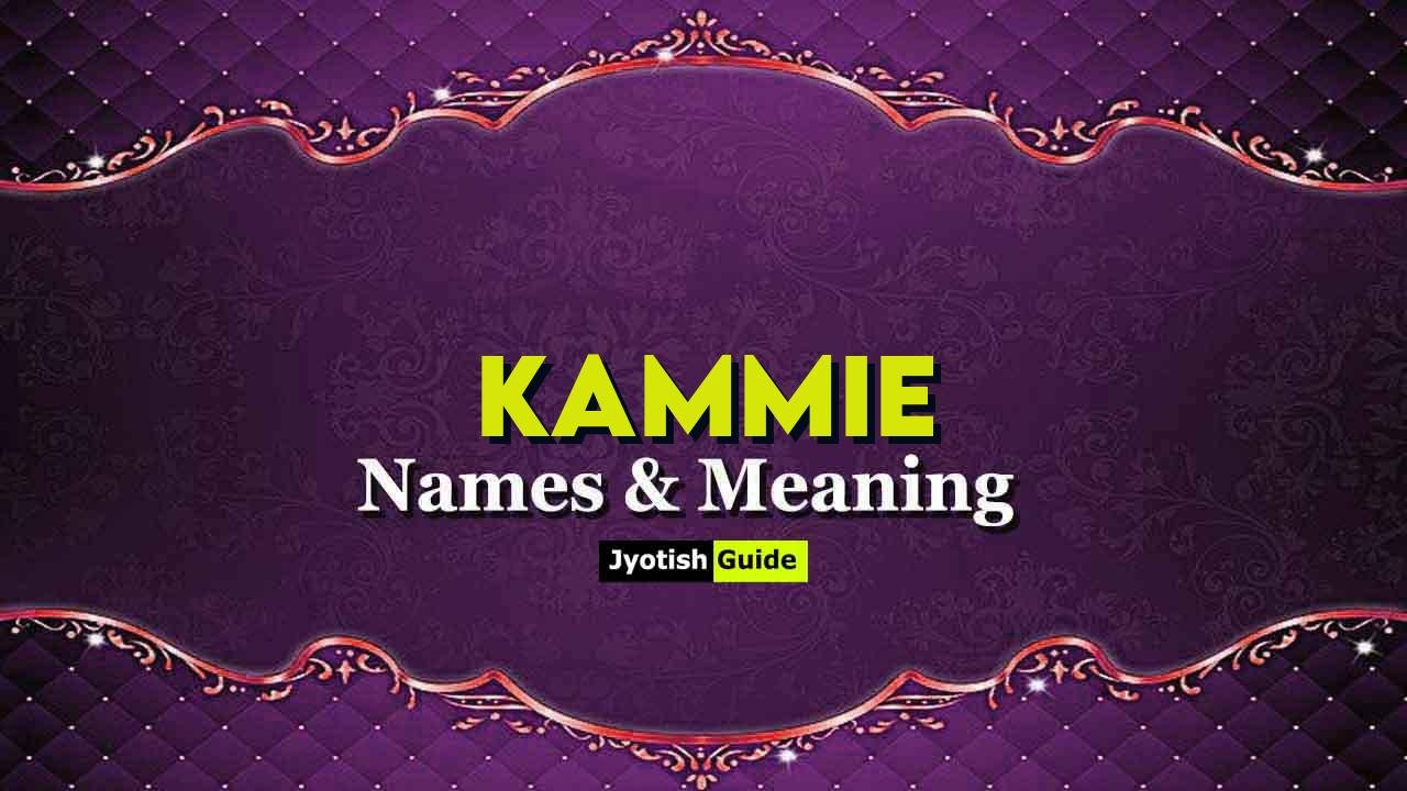 kammie name meaning
