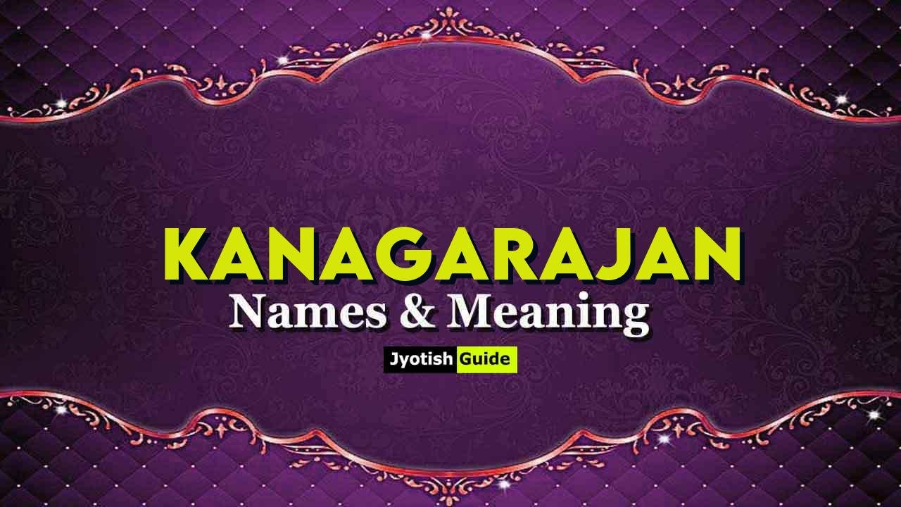 kanagarajan name meaning