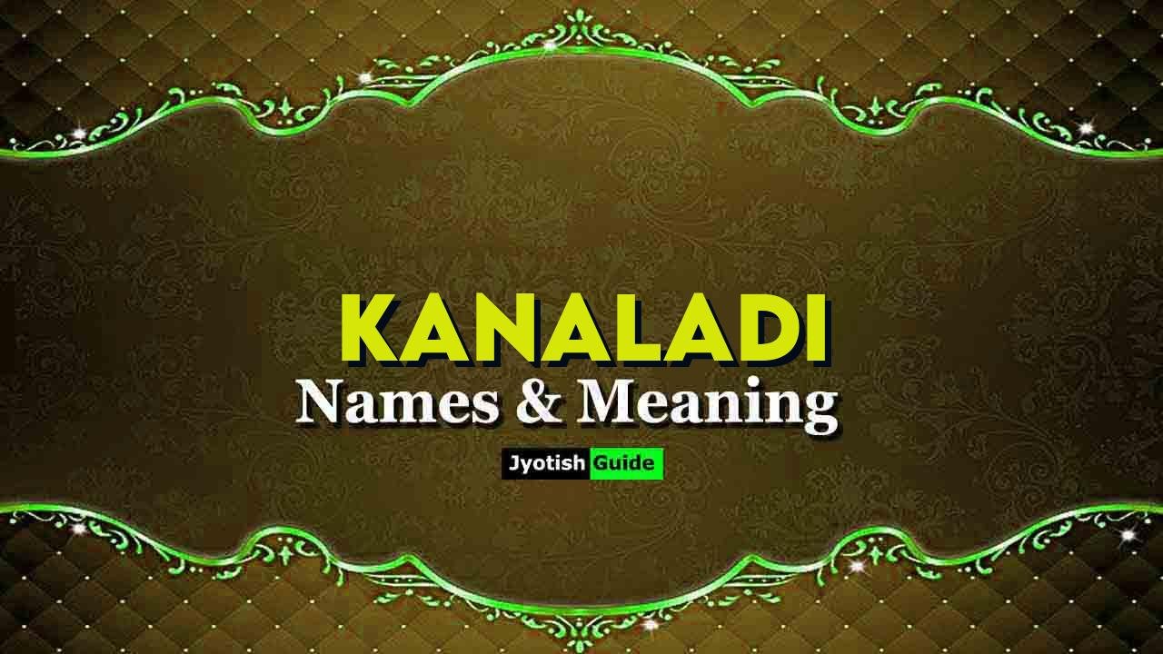 kanaladi name meaning