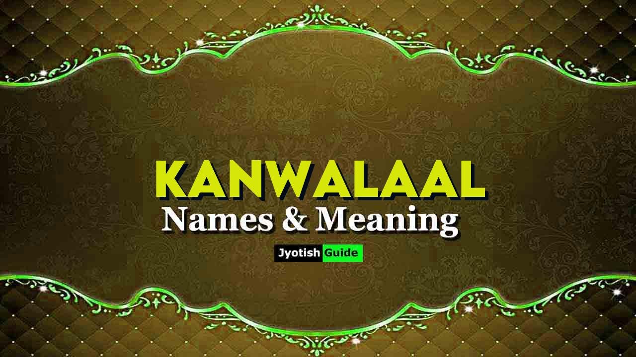 kanwalaal name meaning