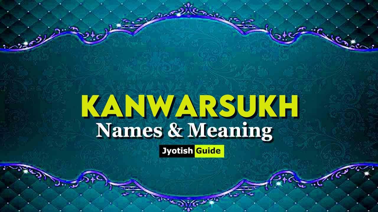 kanwarsukh name meaning