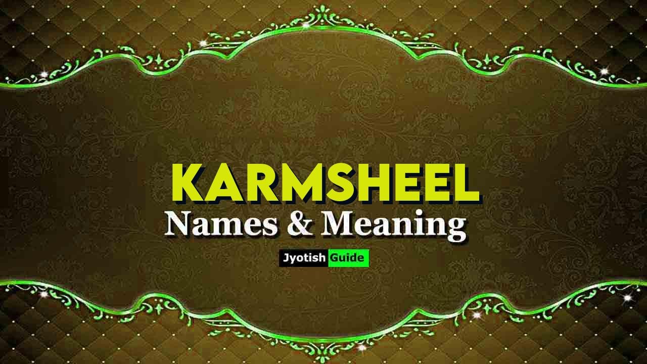 karmsheel name meaning