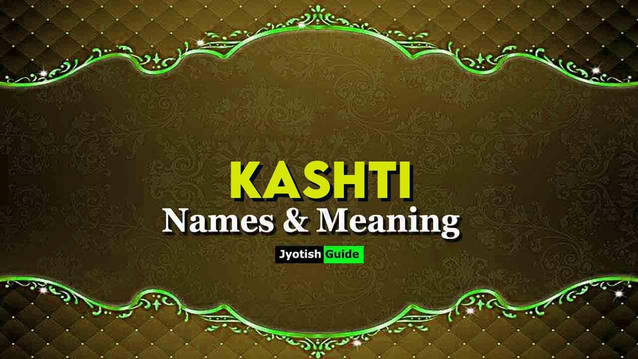 kashti name meaning
