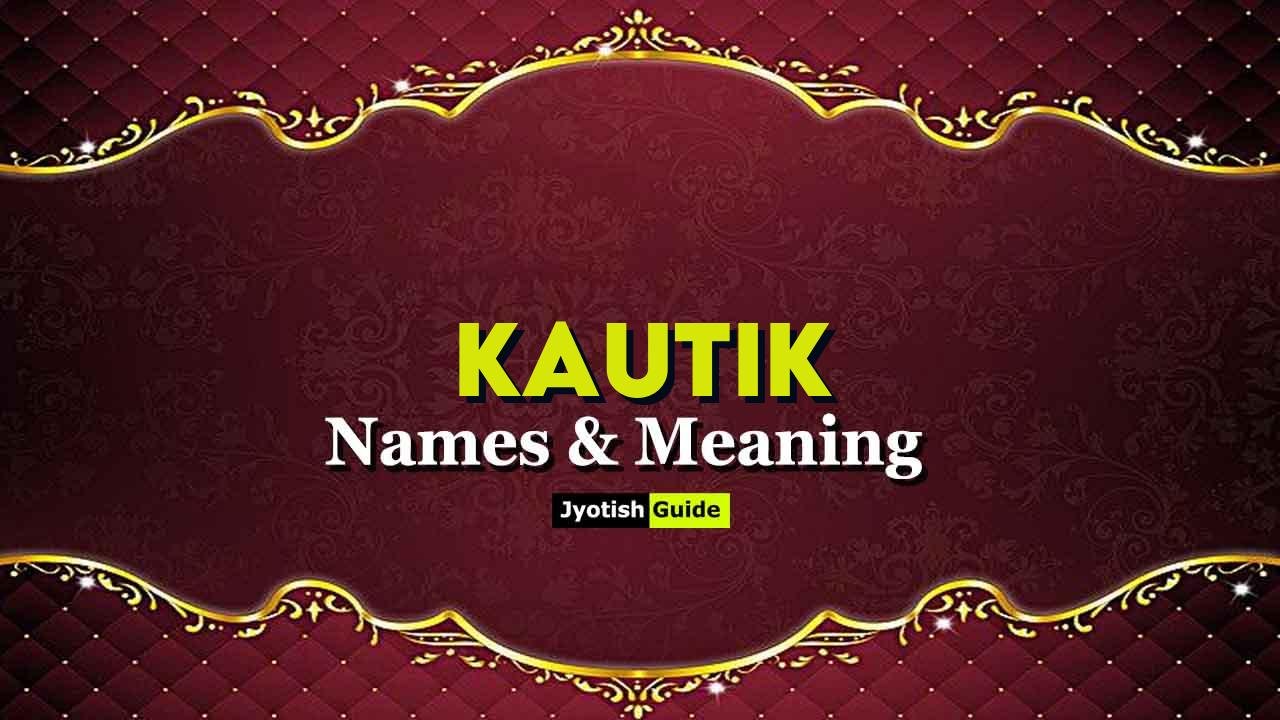 kautik name meaning