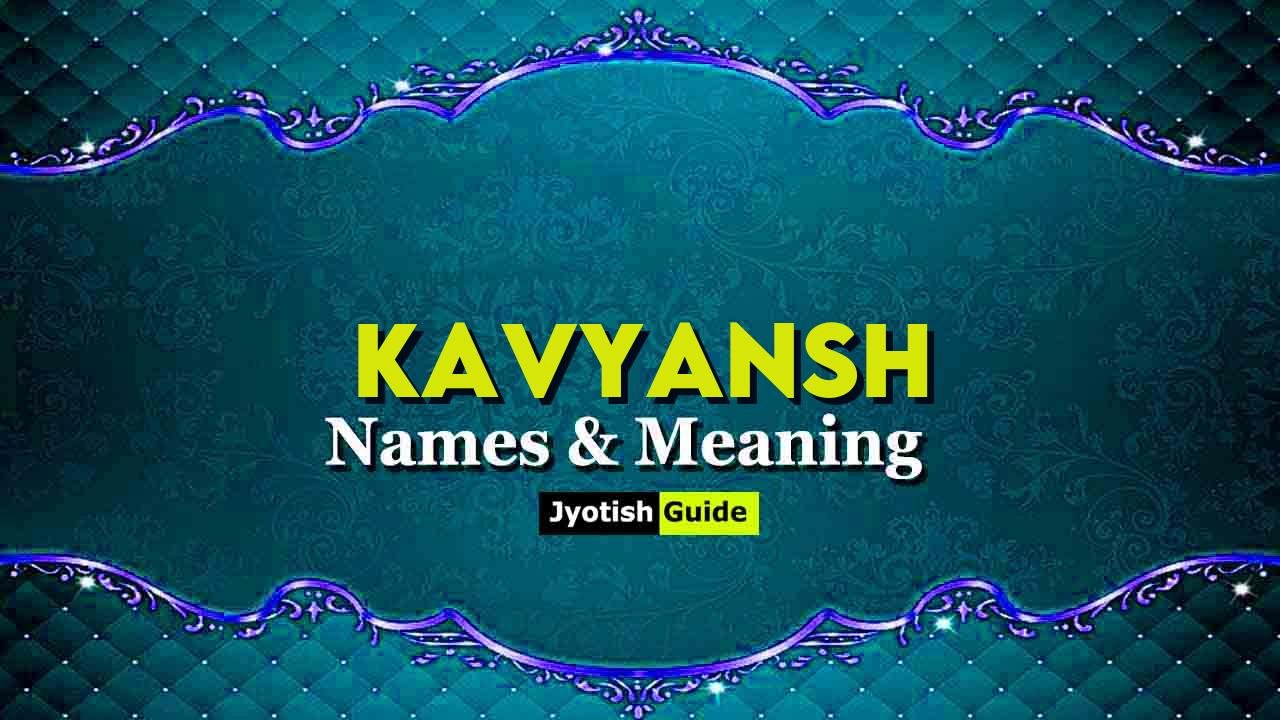 kavyansh name meaning