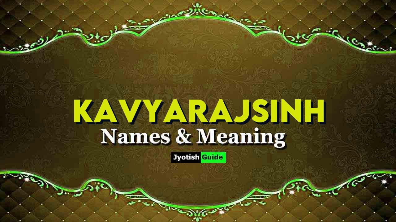 kavyarajsinh name meaning