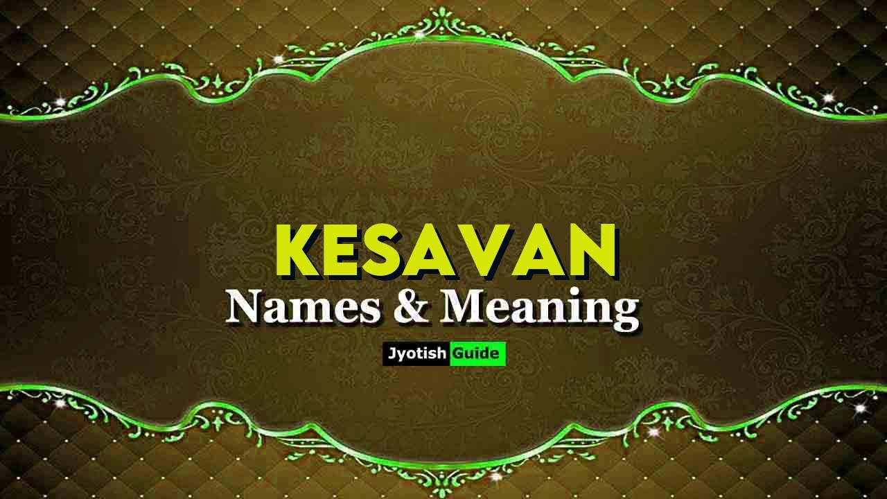 kesavan name meaning