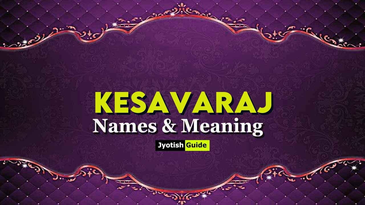 kesavaraj name meaning