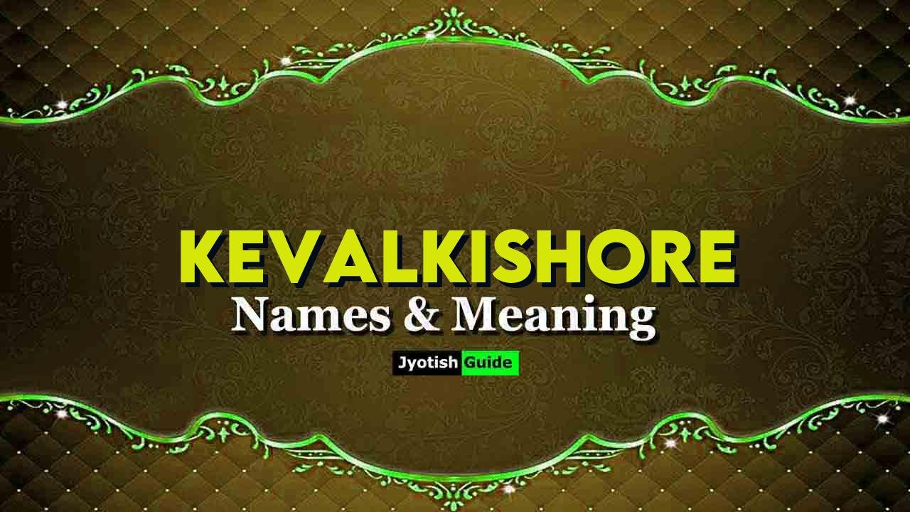 kevalkishore name meaning