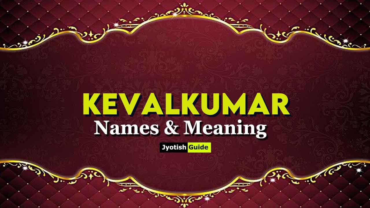 kevalkumar name meaning