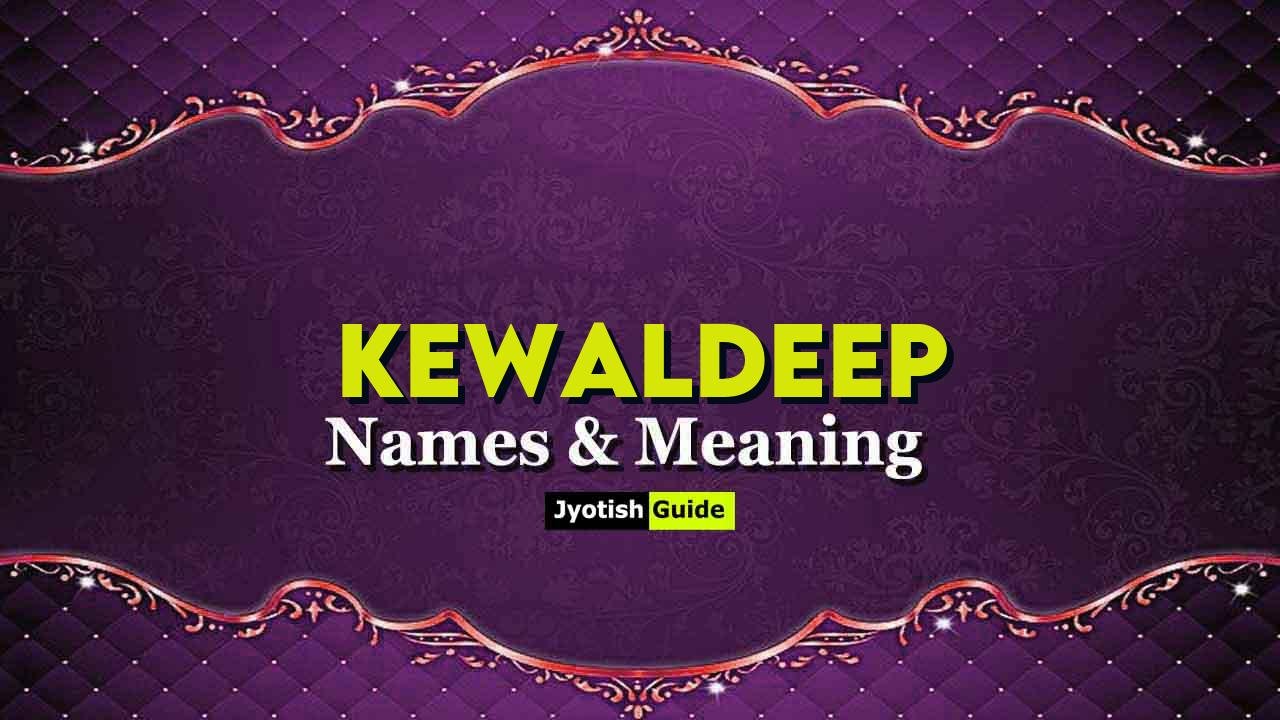 kewaldeep name meaning