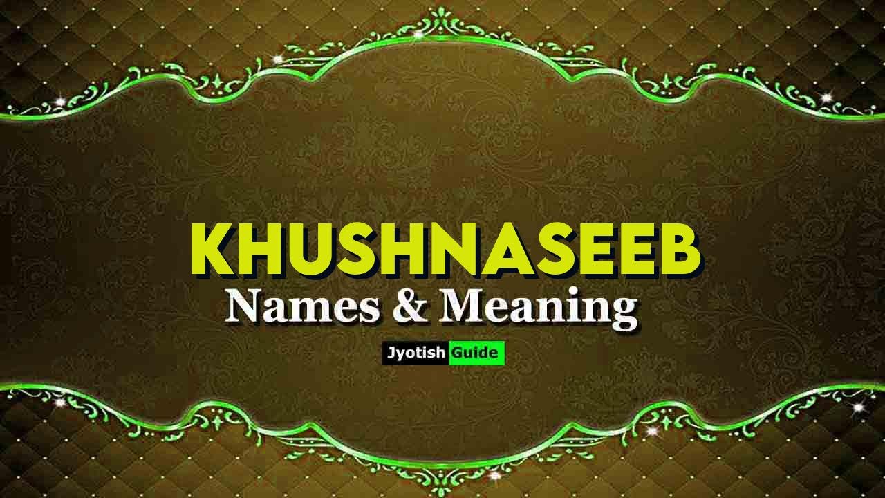 khushnaseeb name meaning