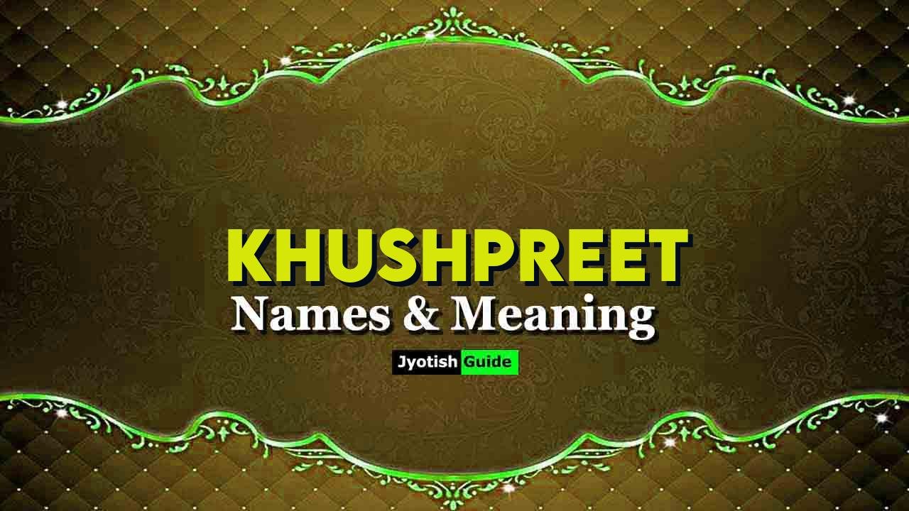 khushpreet name meaning