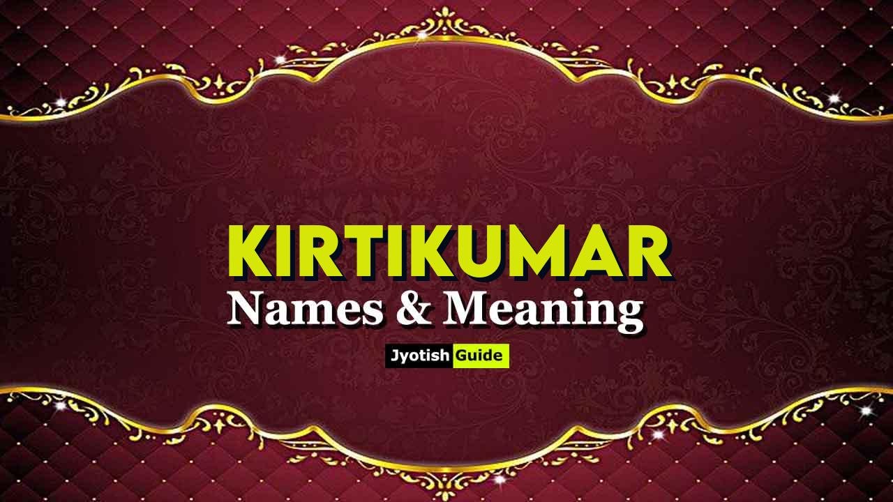 kirtikumar name meaning