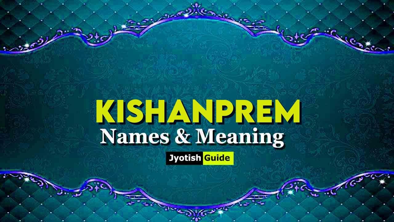 kishanprem name meaning