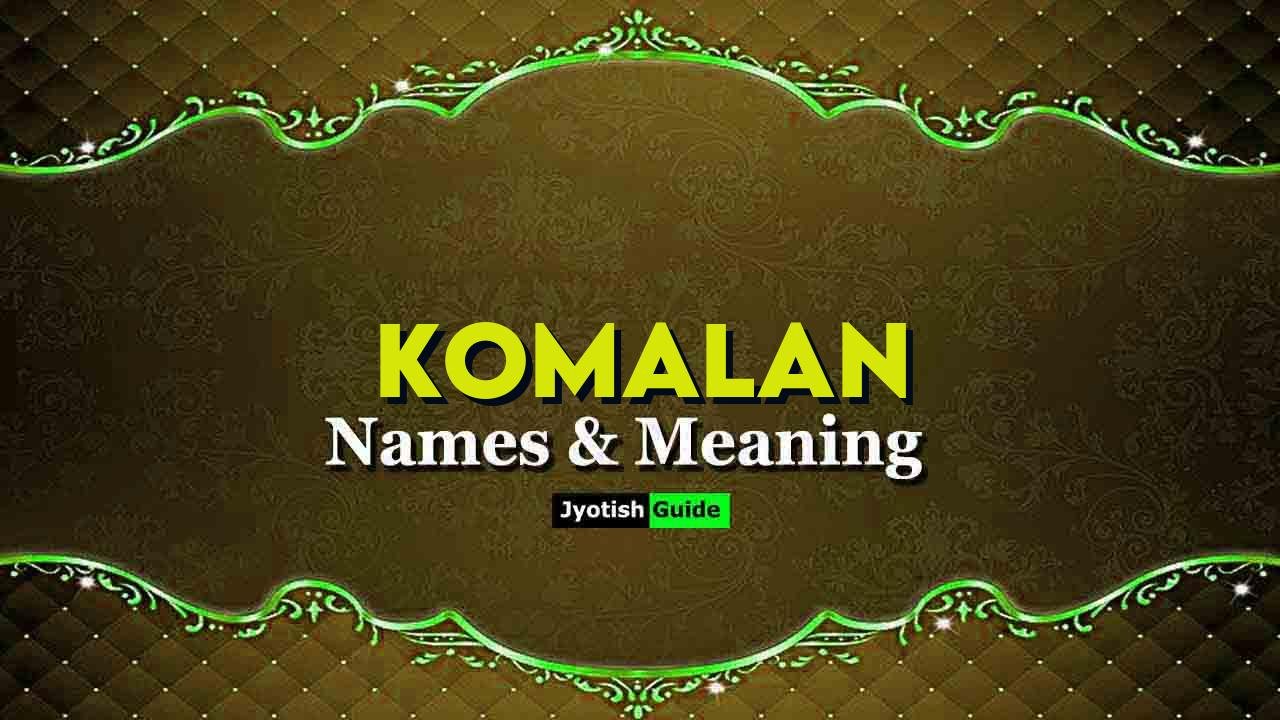 komalan name meaning