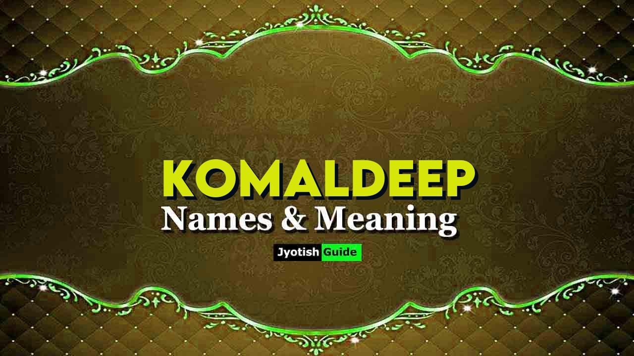 komaldeep name meaning