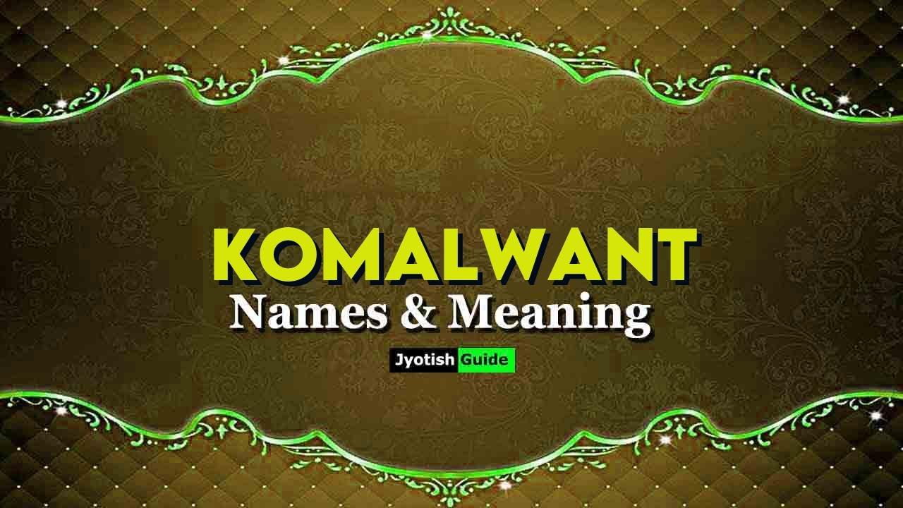 komalwant name meaning