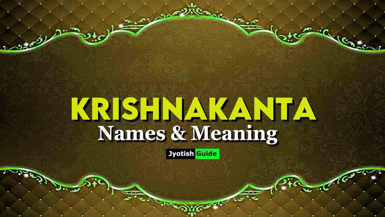 krishnakanta name meaning