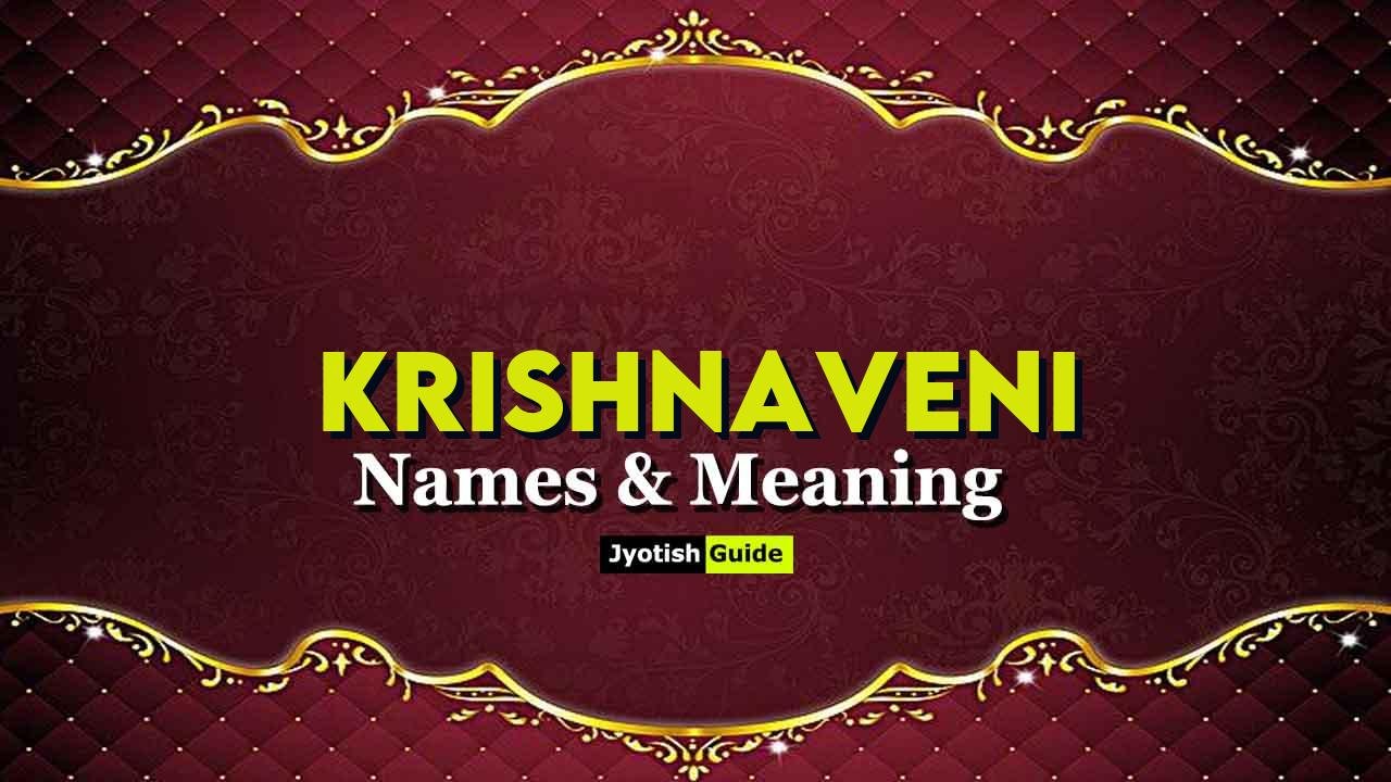 krishnaveni name meaning