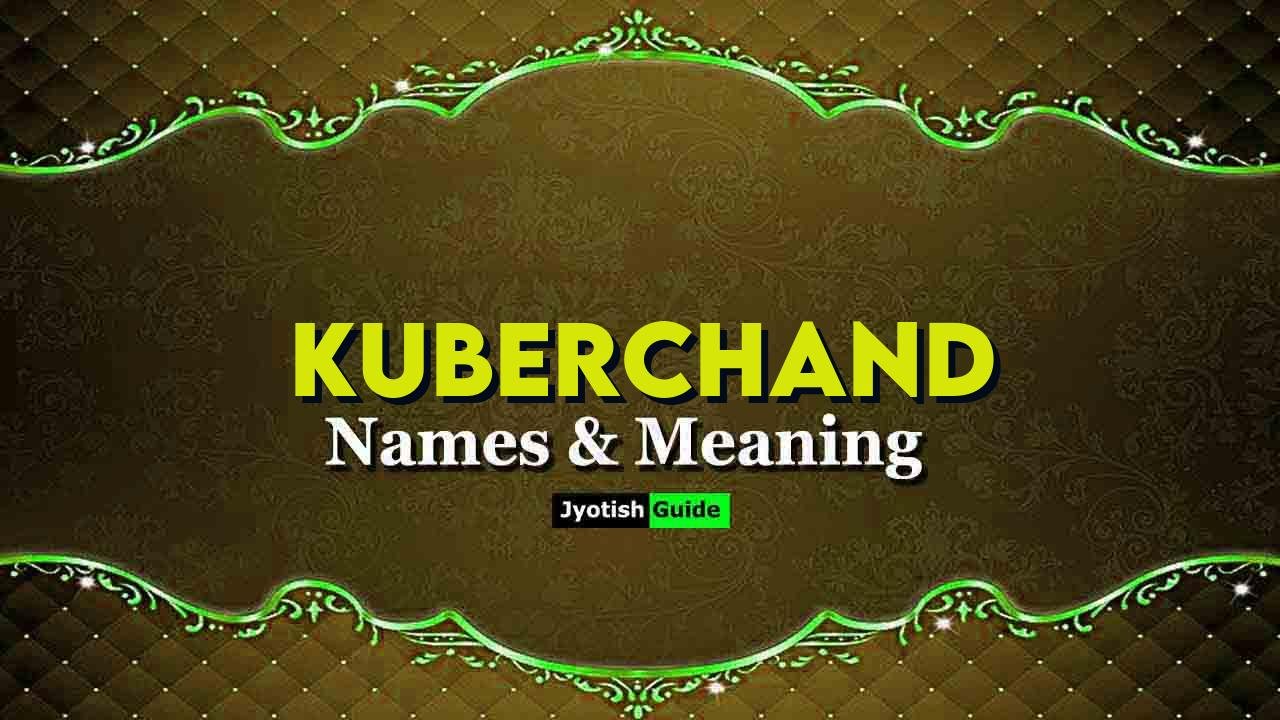 kuberchand name meaning