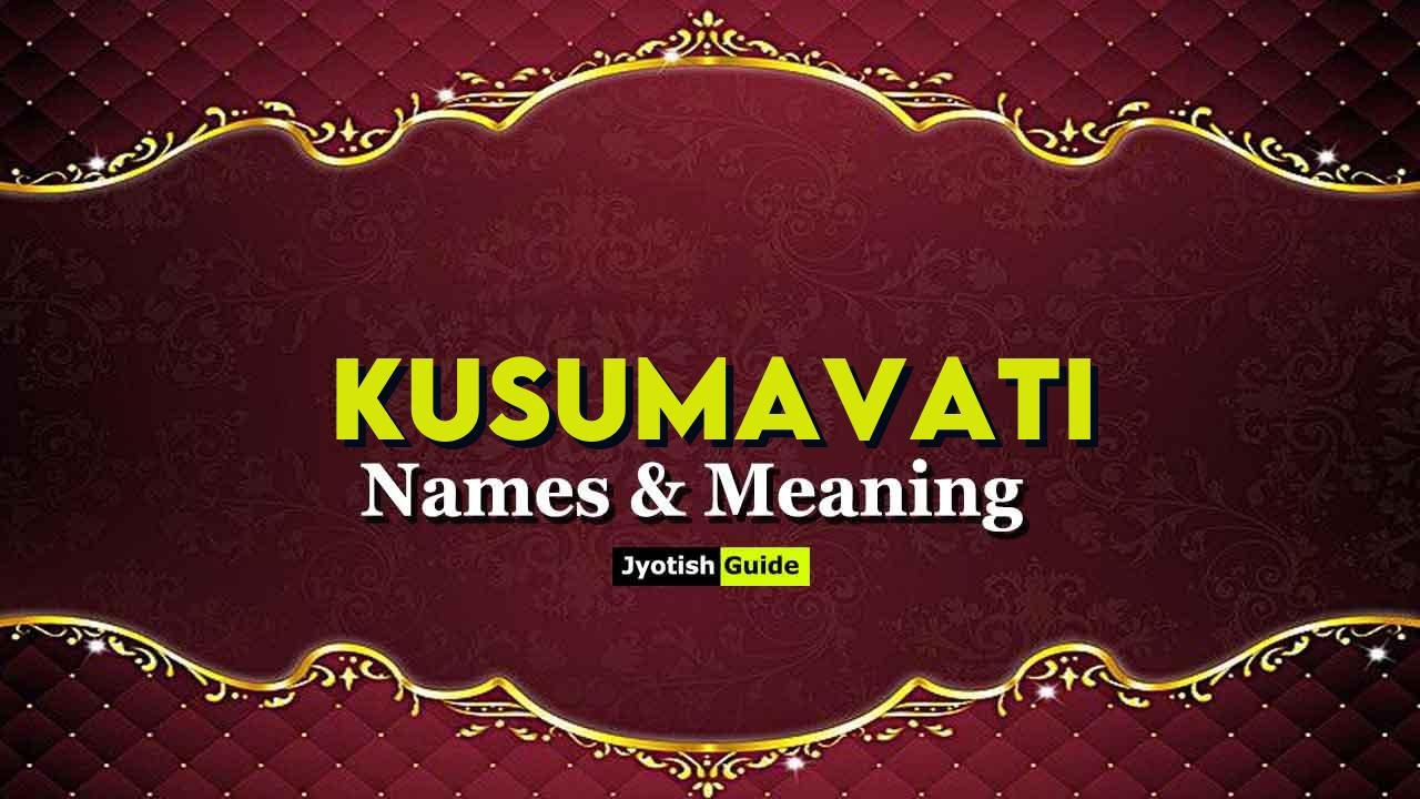 kusumavati name meaning