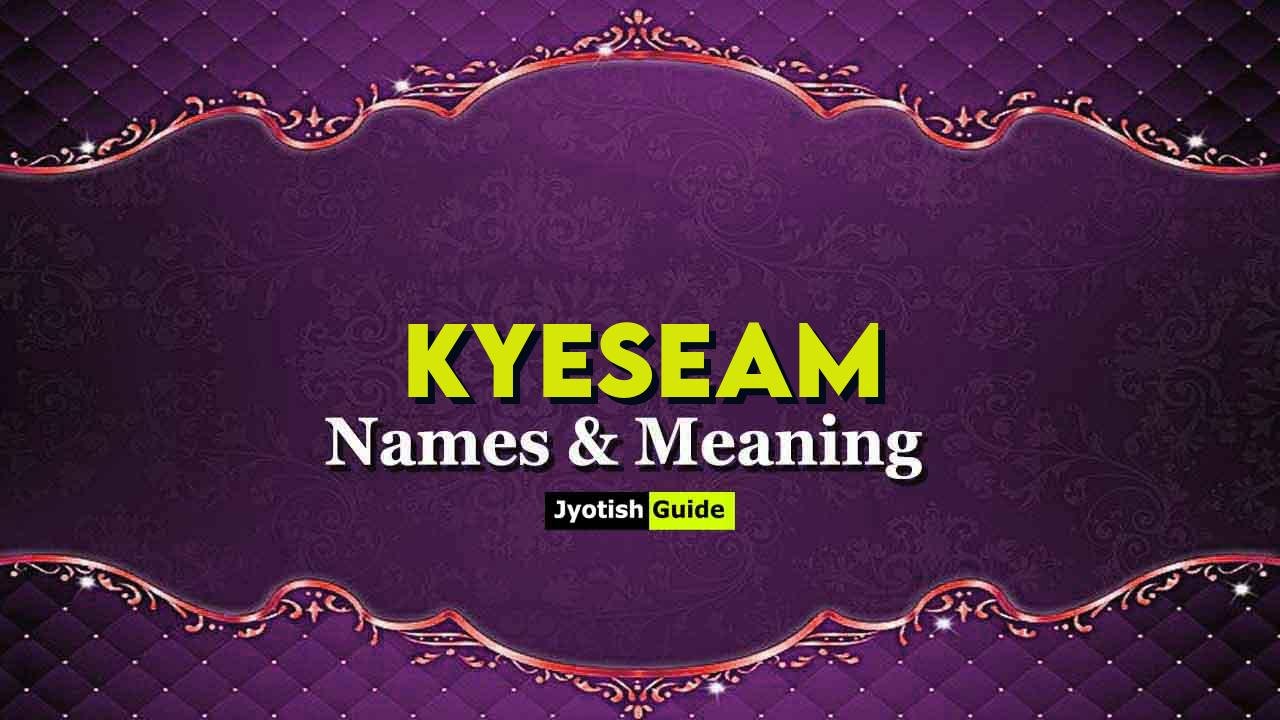 kyeseam name meaning
