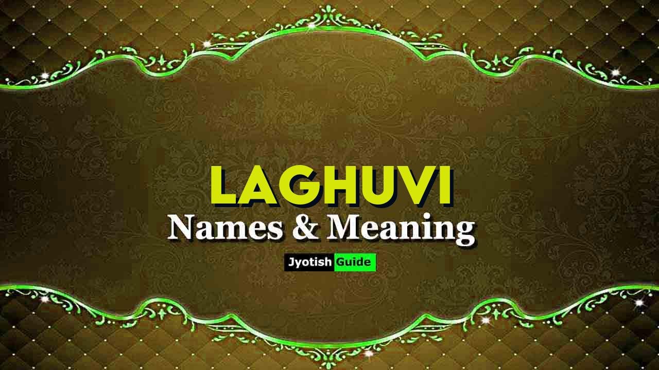 laghuvi name meaning