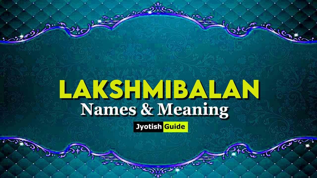 lakshmibalan name meaning